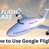 How to Use Google Flights Web site